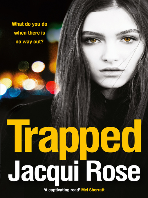 Title details for TRAPPED by Jacqui Rose - Available